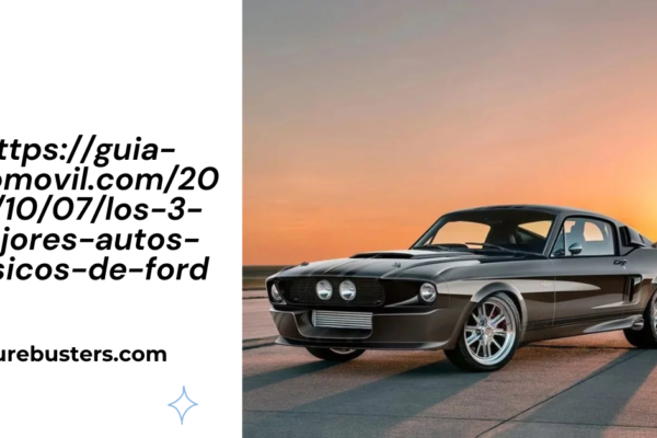 https://guia-automovil.com/2020/10/07/los-3-mejores-autos-clasicos-de-ford