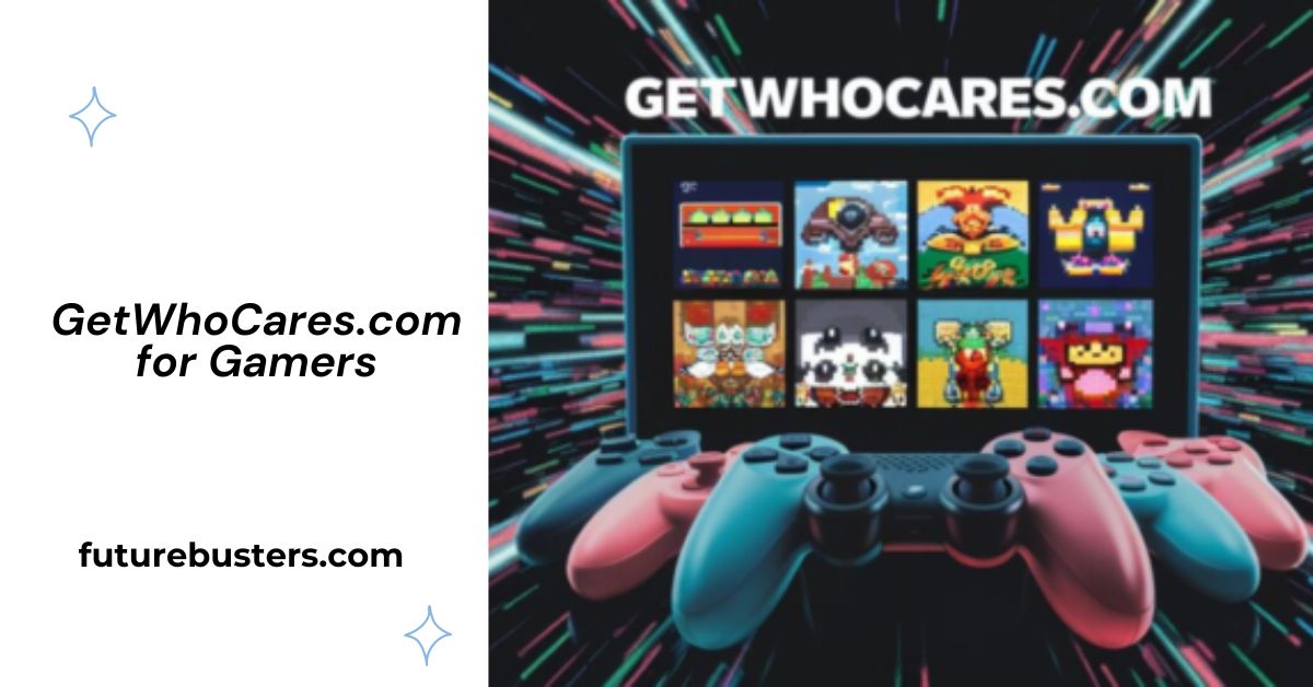 GetWhoCares.com for Gamers