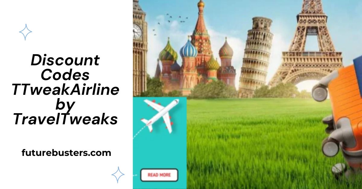 Discount Codes TTweakAirline by TravelTweaks: Unlocking Affordable Travel